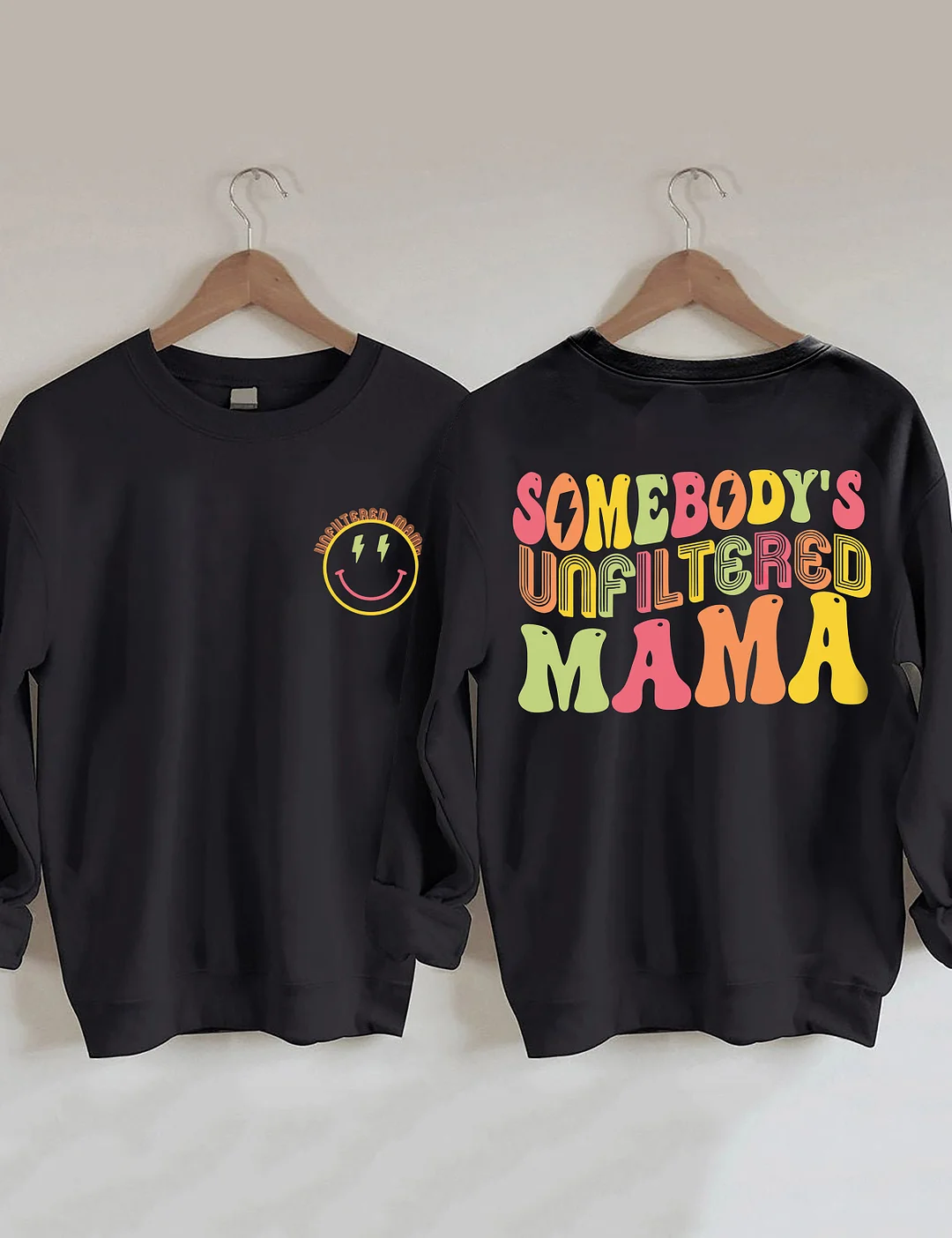 Somebody‘s Unfiltered Mama Sweatshirt