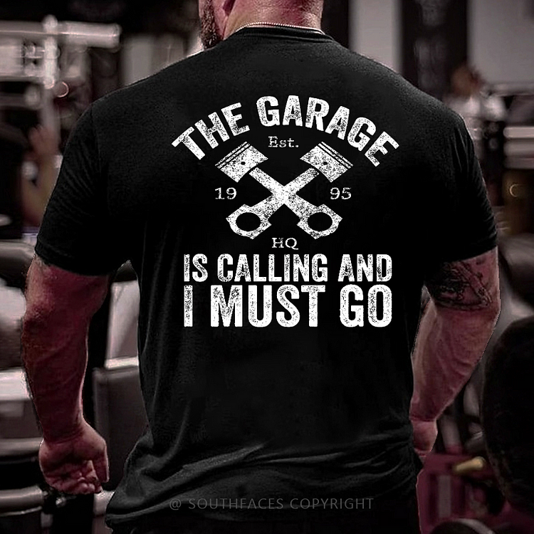 The Garage Is Calling And I Must Go Funny Men's T-shirt