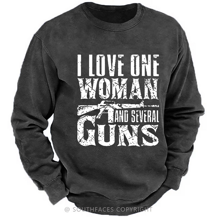 I Love One Woman And Several Guns Funny Men's Sweatshirt