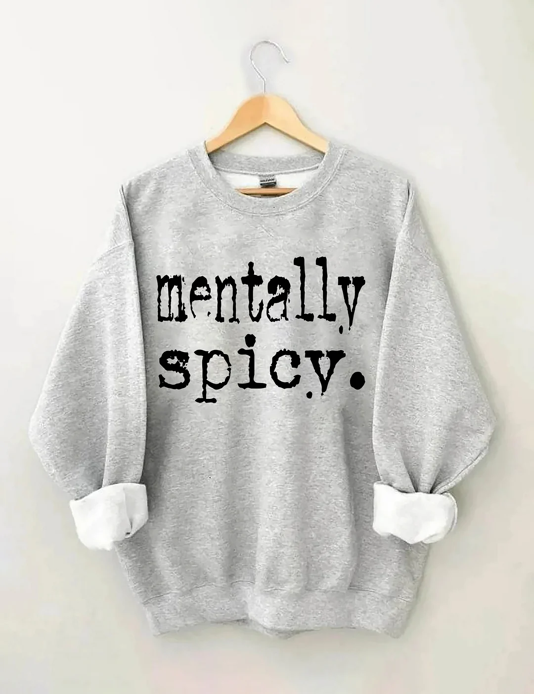 Mentally Spicy Sweatshirt