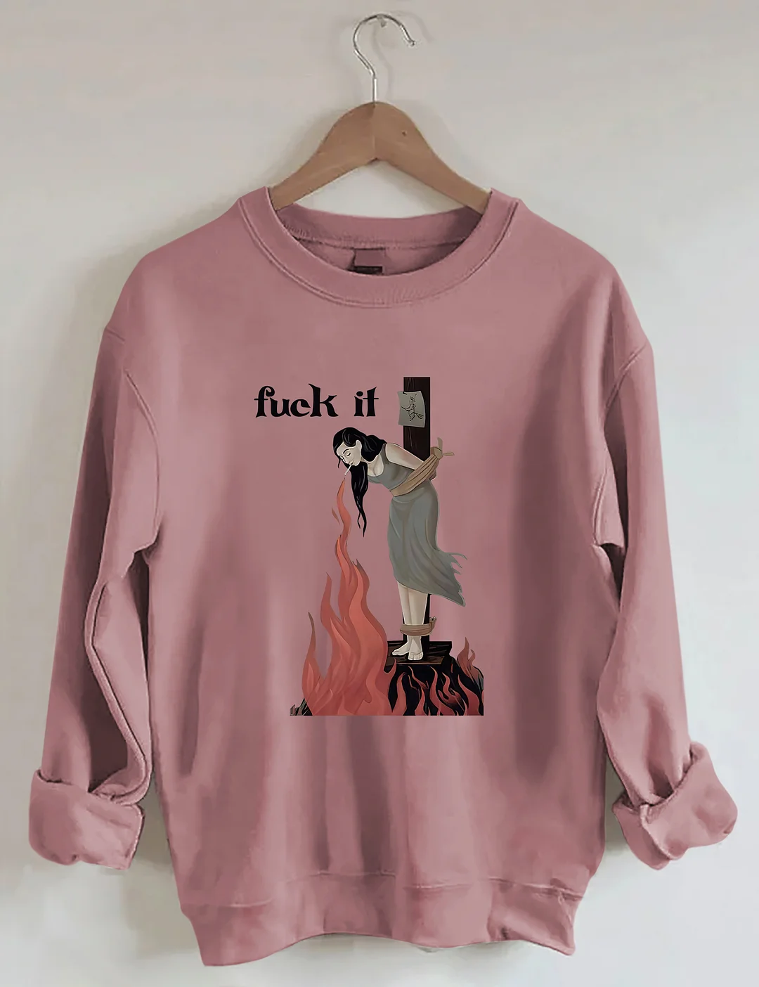 Fuck It Witch Sweatshirt