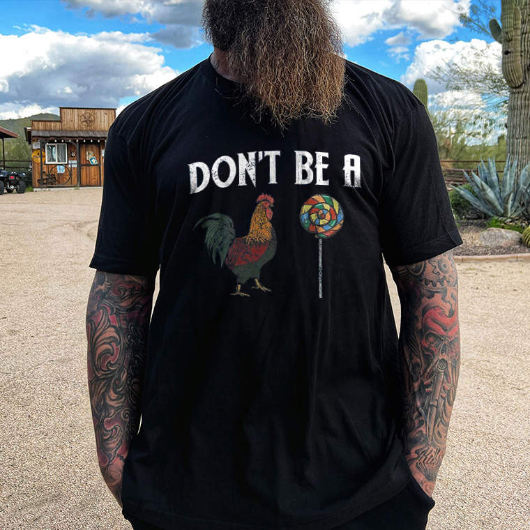 Livereid Don't Be A Rooster Printed T-shirt - Livereid