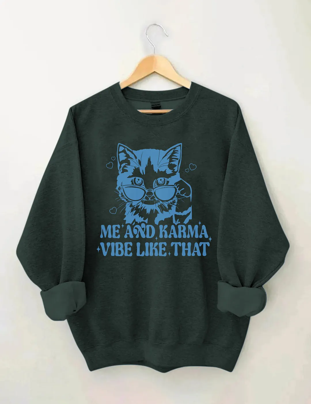 Me And The Karma Vibe Like That Sweatshirt