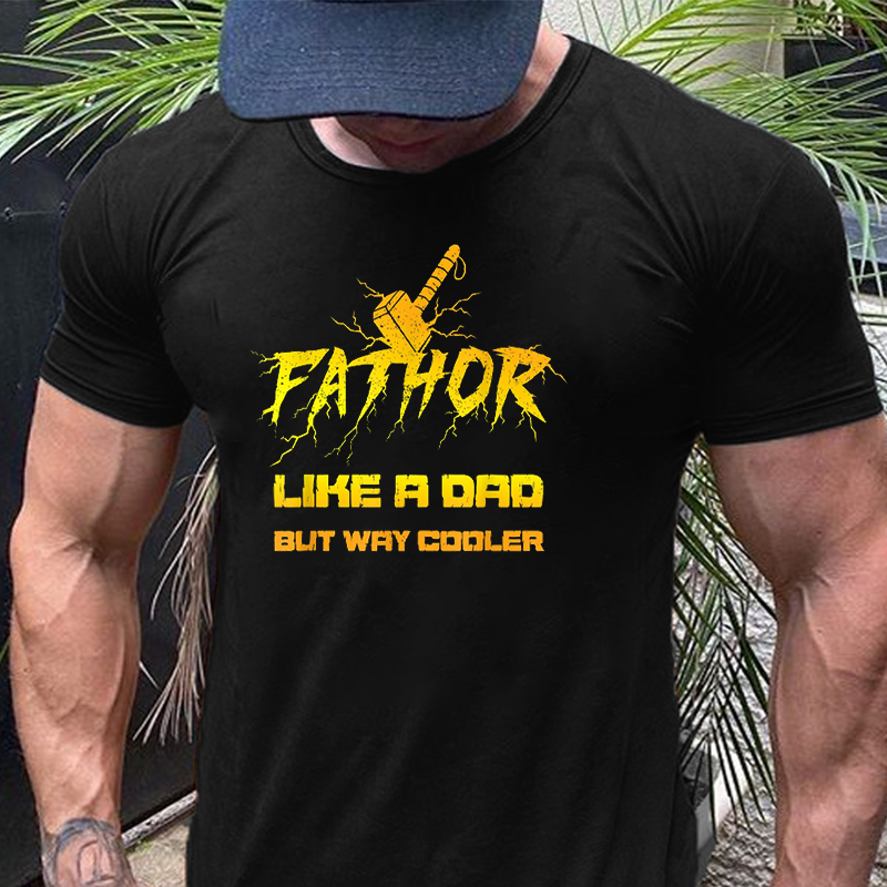 Fathor Like A Dad But Way Cooler T-Shirt ctolen