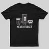 Never Forget T-Shirt