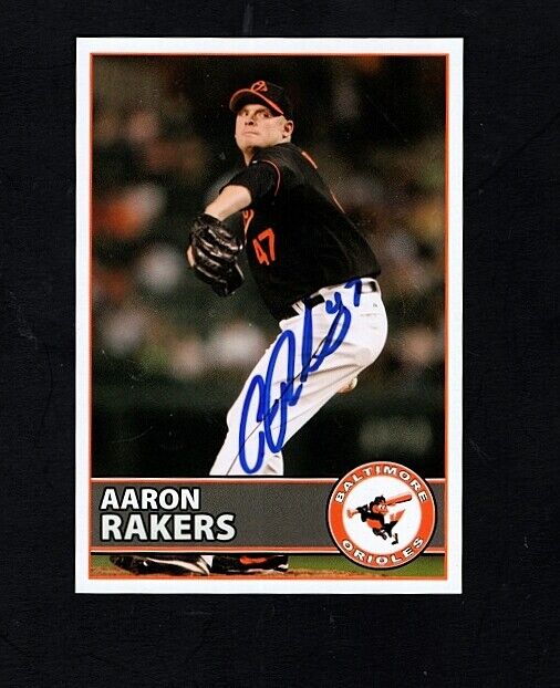 2004-07 AARON RAKERS- BALTIMORE ORIOLES AUTOGRAPHED TEAM ISSUED COLOR PC Photo Poster painting
