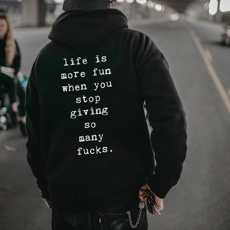 Life Is More Fun When You Stop Giving So Many Fxxks Printed Men's Hoodie -  