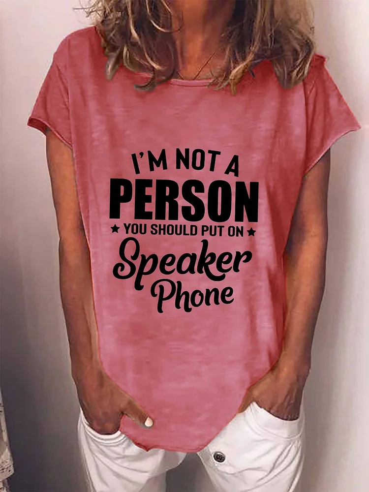 Bestdealfriday I'm Not A Person You Should Put On Speaker Phone Women's Round Neck T-Shirt