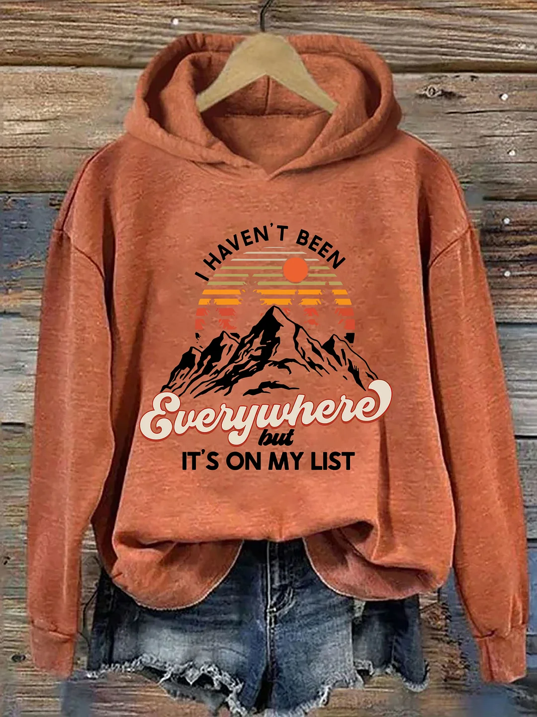 I Haven't Been Everywhere But It's On My List Hoodie