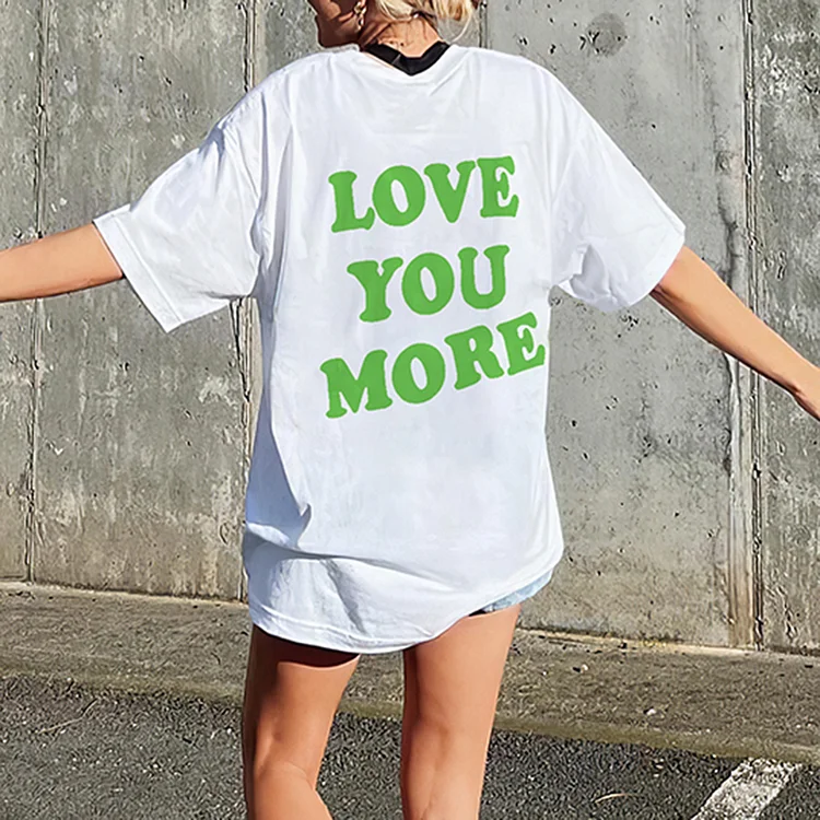 Love You More Casual T-Shirt