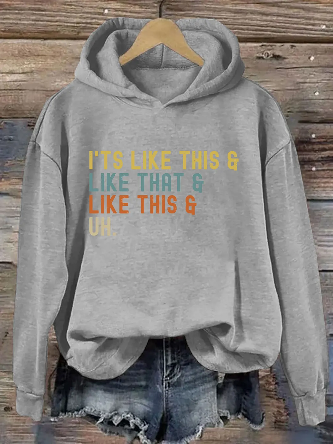 It&rsquo;S Like This And Like That And Like This And Uh Hoodie