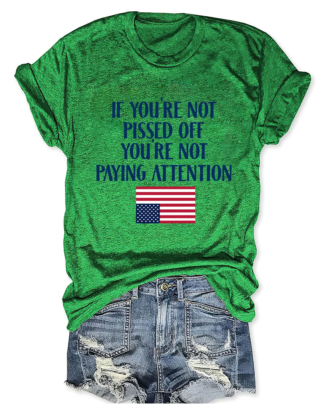 If You're Not Pissed Off You're Not Paying Attention T-shirt