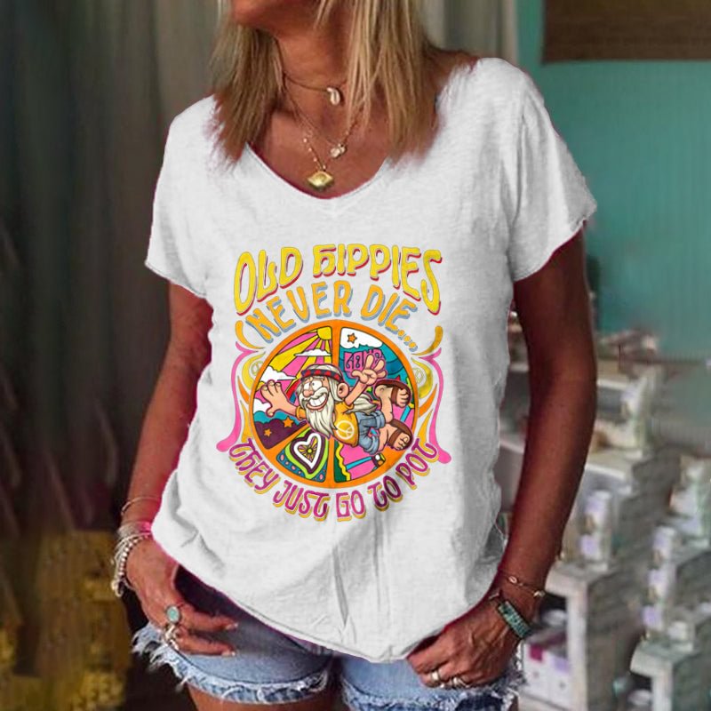 Old Hippies Never Die They Just Go To Pot Women Hippies T-shirt