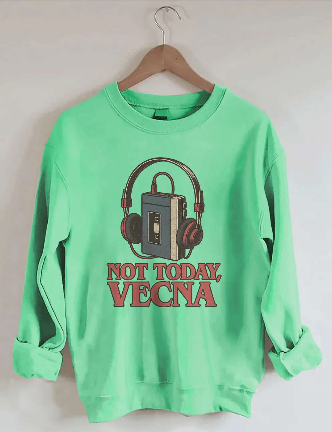 Not Today Vecna Sweatshirt
