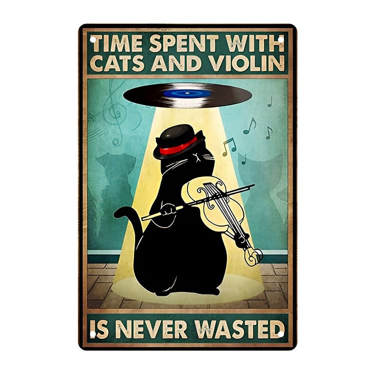 Cat - Time Spent With Cats And Violin Is Never Wasted Vintage Tin Signs/Wooden Signs - 7.9x11.8in & 11.8x15.7in