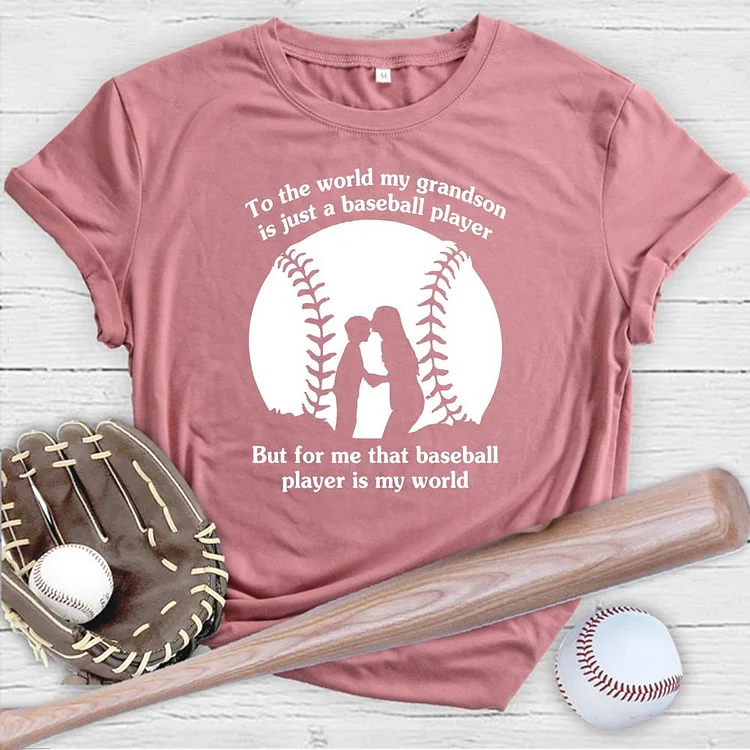 AL™ To the world my grandson is just a baseball player T-Shirt Tee -07018-Annaletters
