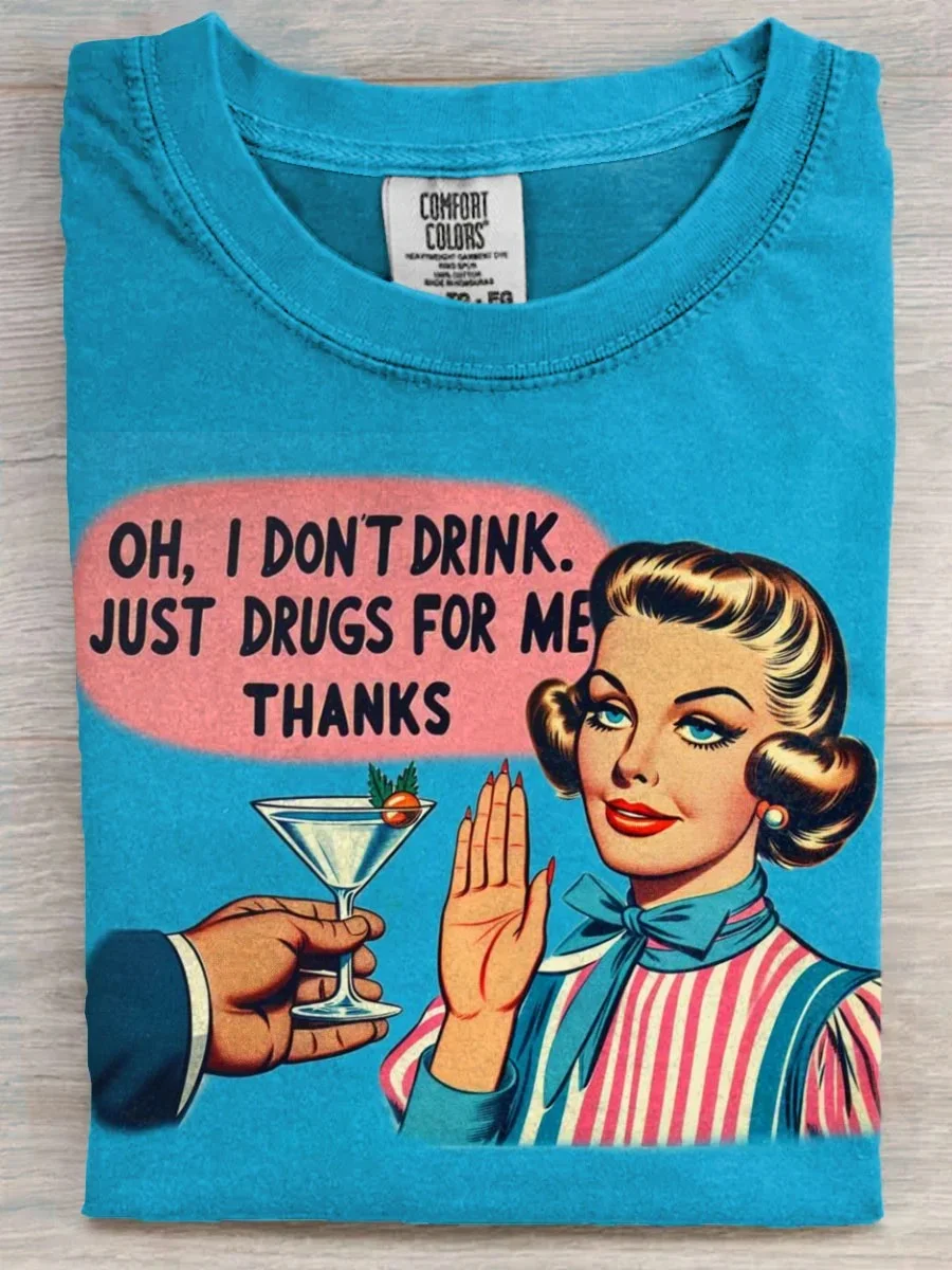 Eagerlys  Oh I Don't Drink Print T-shirt Eagerlys