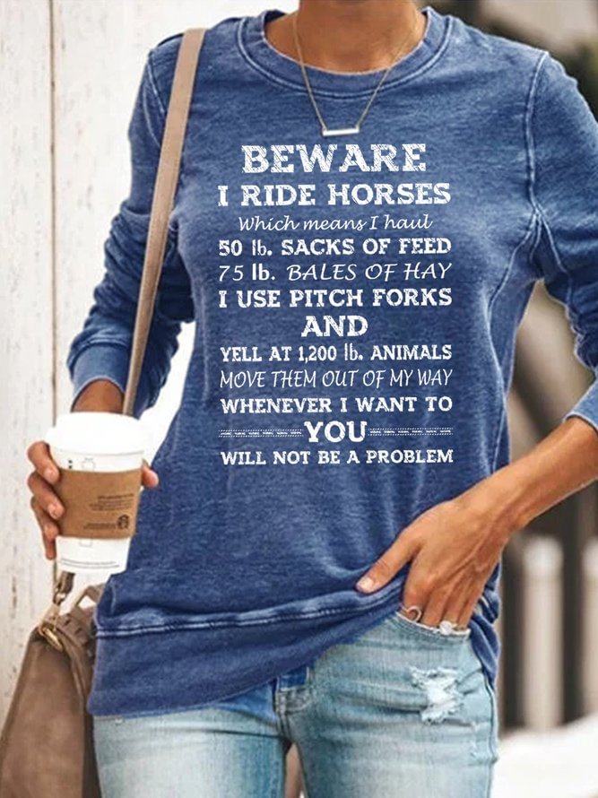 Women's Beware I Ride Horses Which Means I Haul Letters Casual Long Sleeve Top