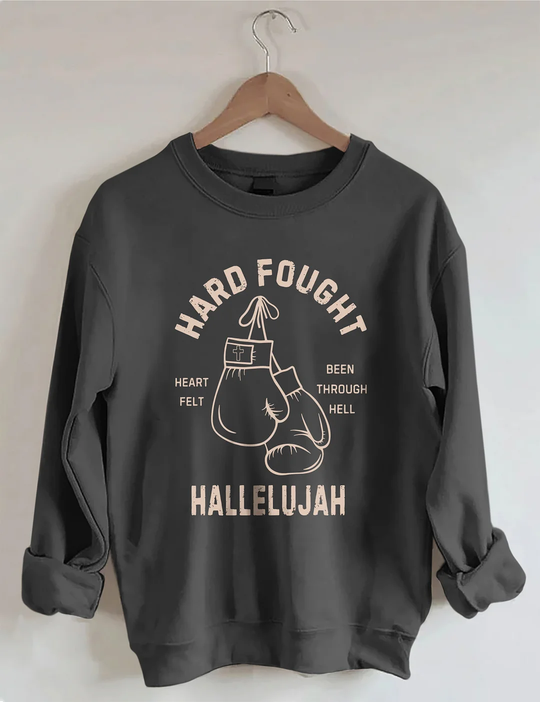 Hard Fought Hallelujah Sweatshirt