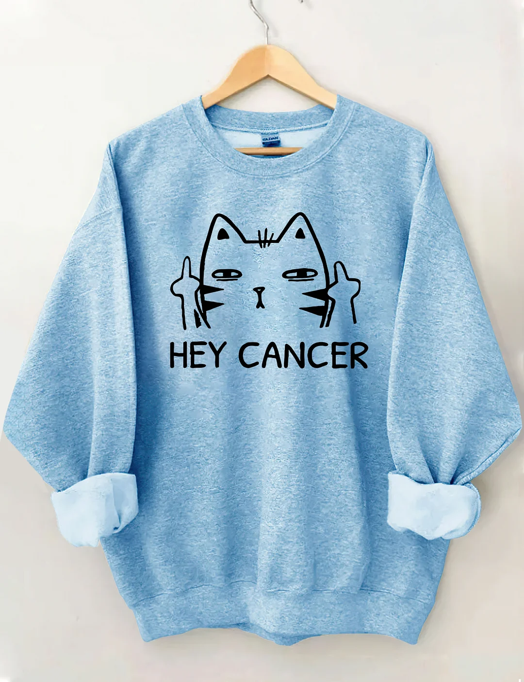 Hey Cancer Sweatshirt