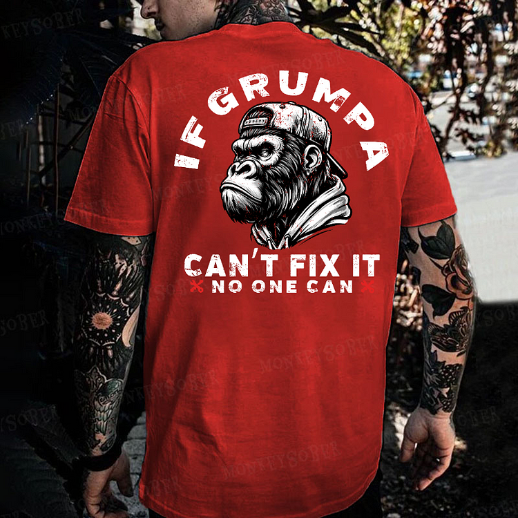 If Grumpa Can't Fix It No One Can Monkey T-shirt