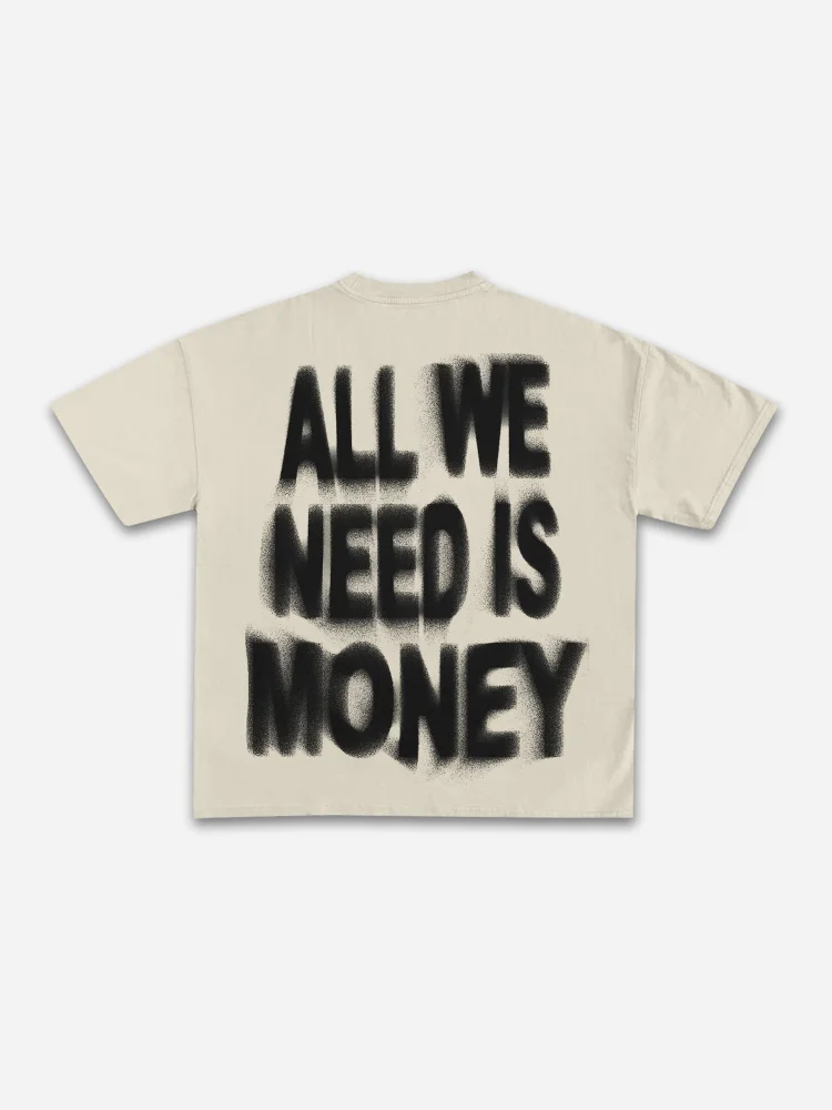 Personalized All We Need Is Money Graphic 100% Cotton Short Sleeve T-Shirt