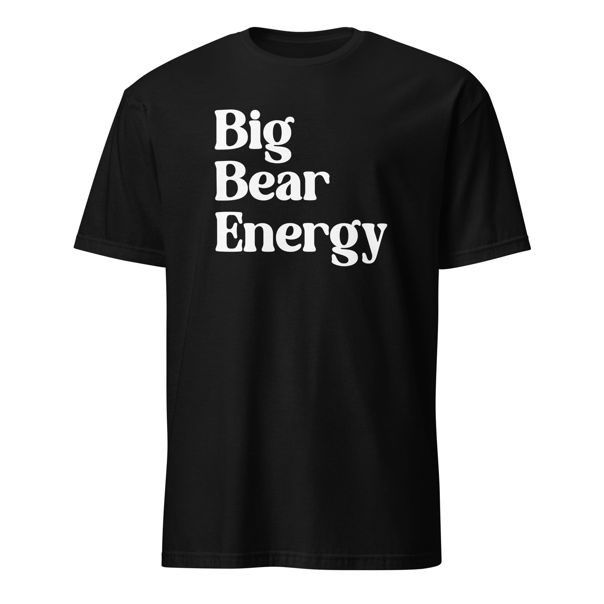 Big bear energy t-shirt