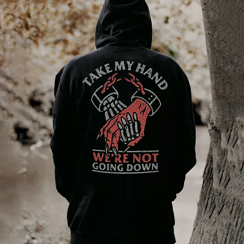UPRANDY Take My Hand We'Re Not Going Down Printed Men's Hoodie -  UPRANDY