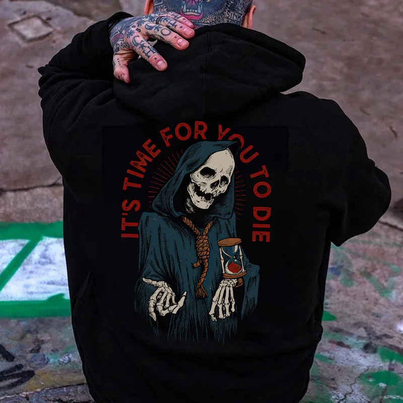 It's Time For You To Die Skeleton Print Men's Hoodie -  