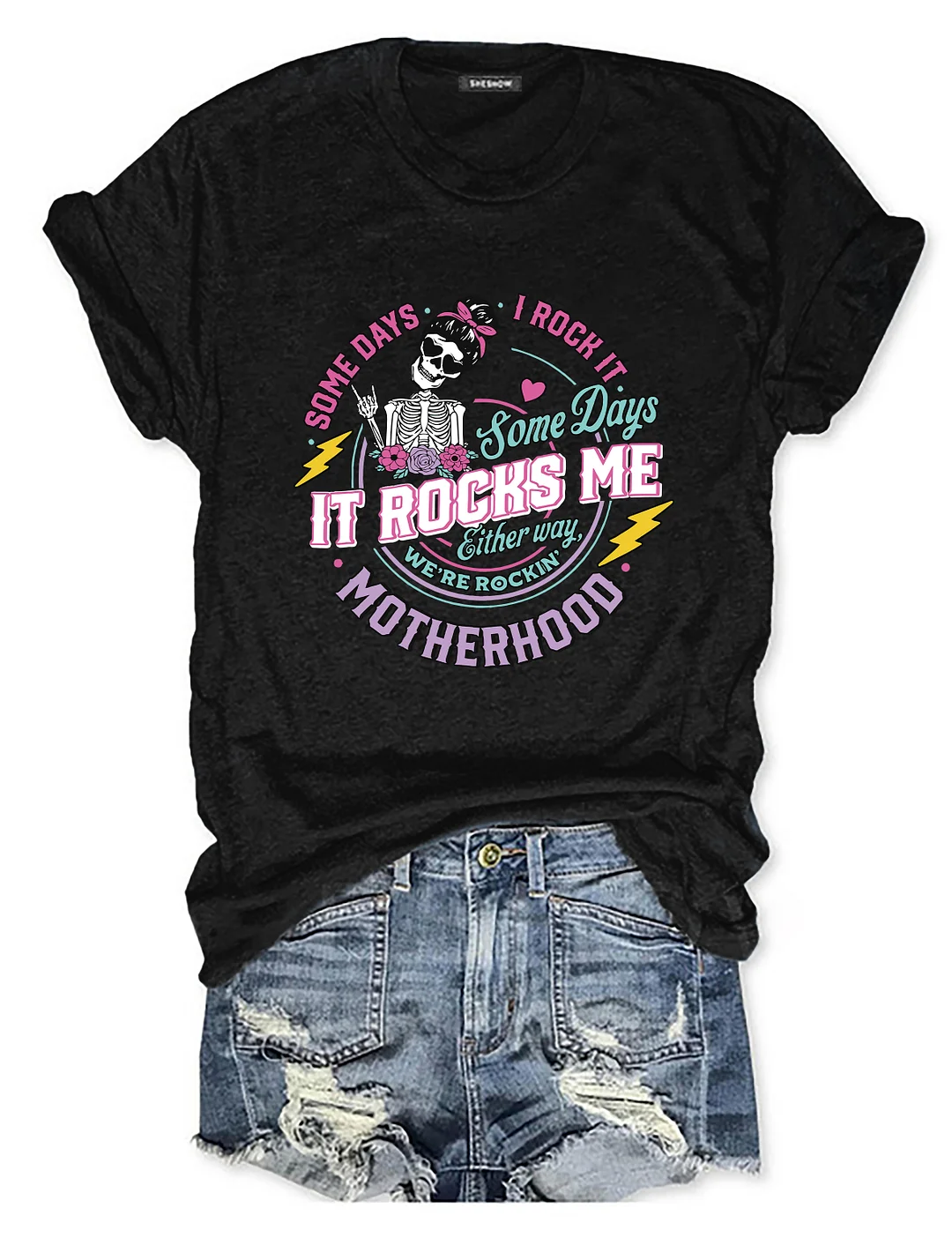 Motherhood Some Days I Rock It T-shirt