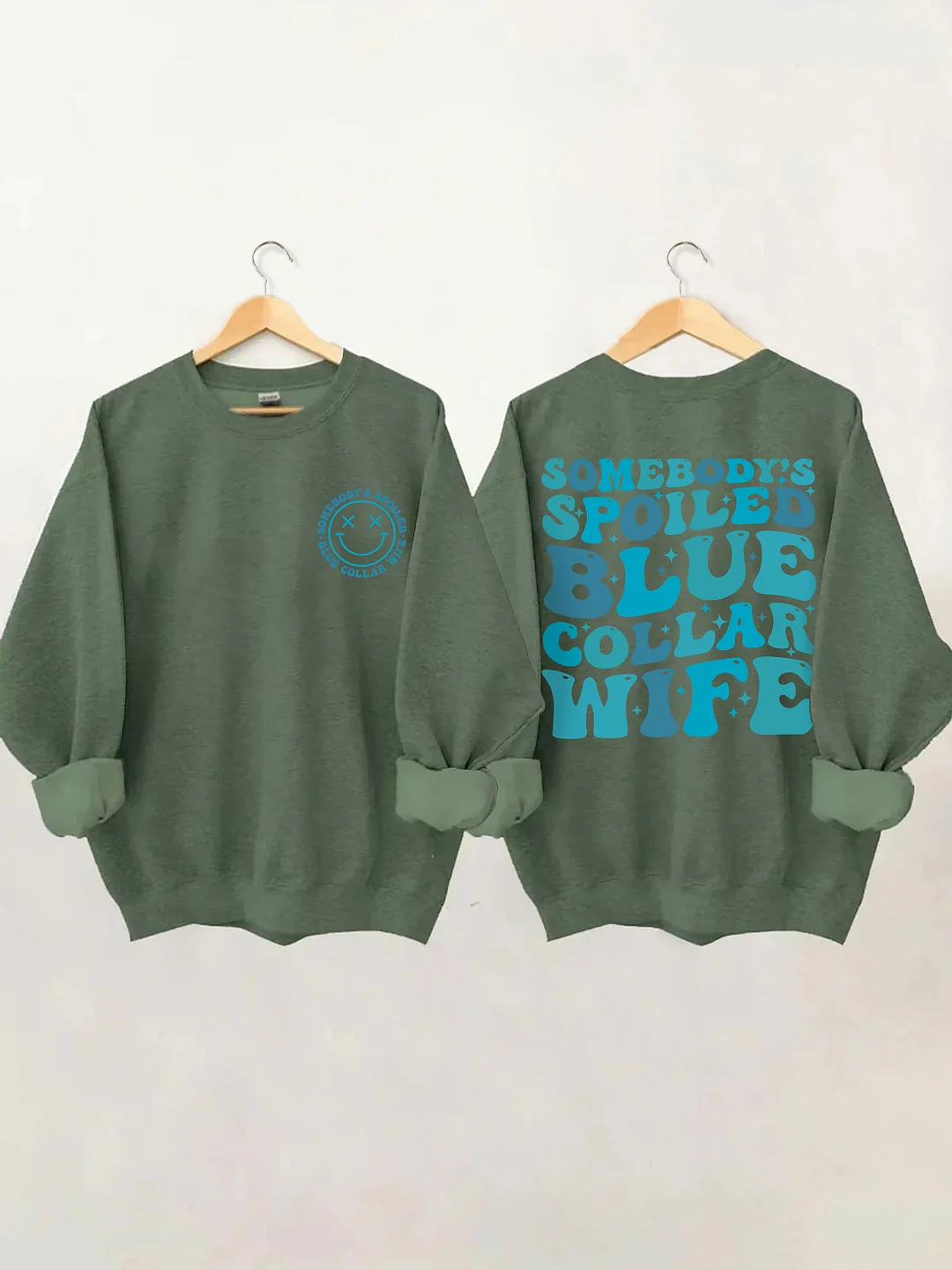 Somebody's Spoiled Blue Collar Wife Sweatshirt