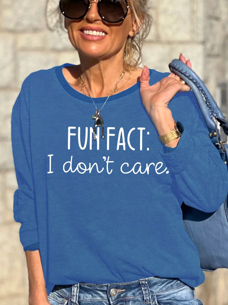 Fun Fact I Don't Care Sweatshirt