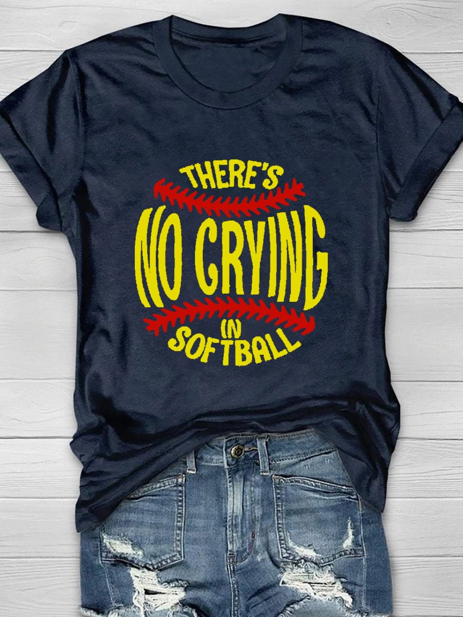 There's No Crying In Softball Short Sleeve T-Shirt