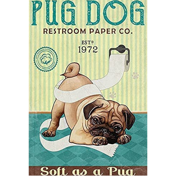 Pug Dog Restroom Paper Co. - Vintage Tin Signs/Wooden Signs - 7.9x11.8in & 11.8x15.7in