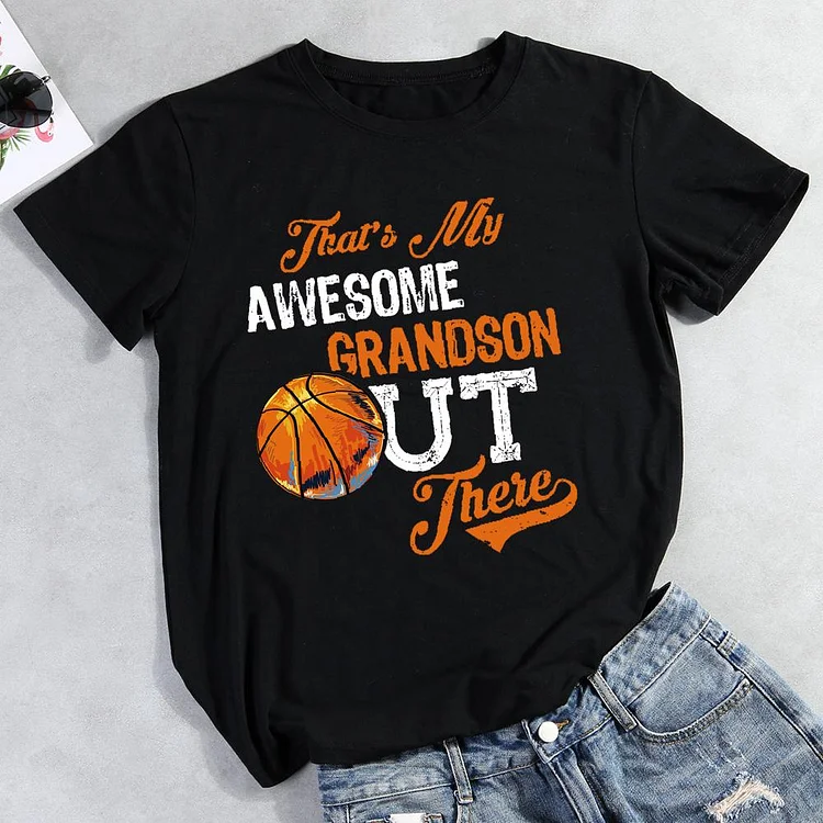 That's My Awesome Grandson out There Round Neck T-shirt-Annaletters