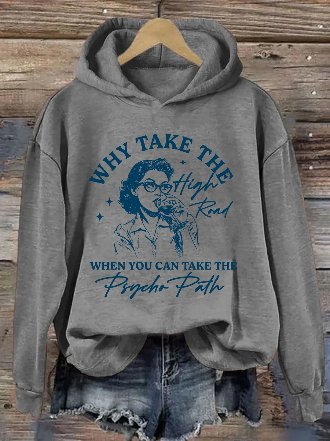 Why Take The High Road When You Can Take The Psycho Path Hoodie