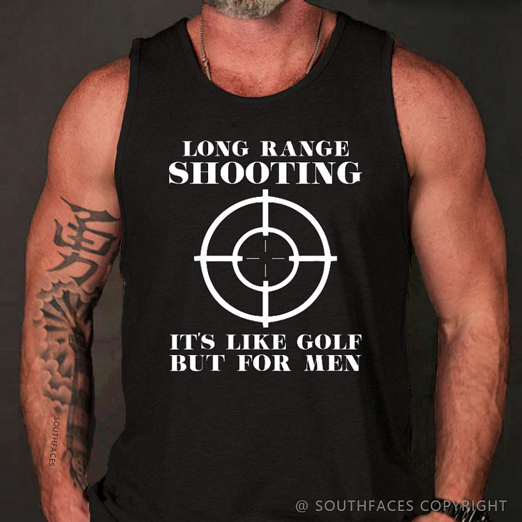 Long Range Shooting It's Like Golf But For Men Tank Top