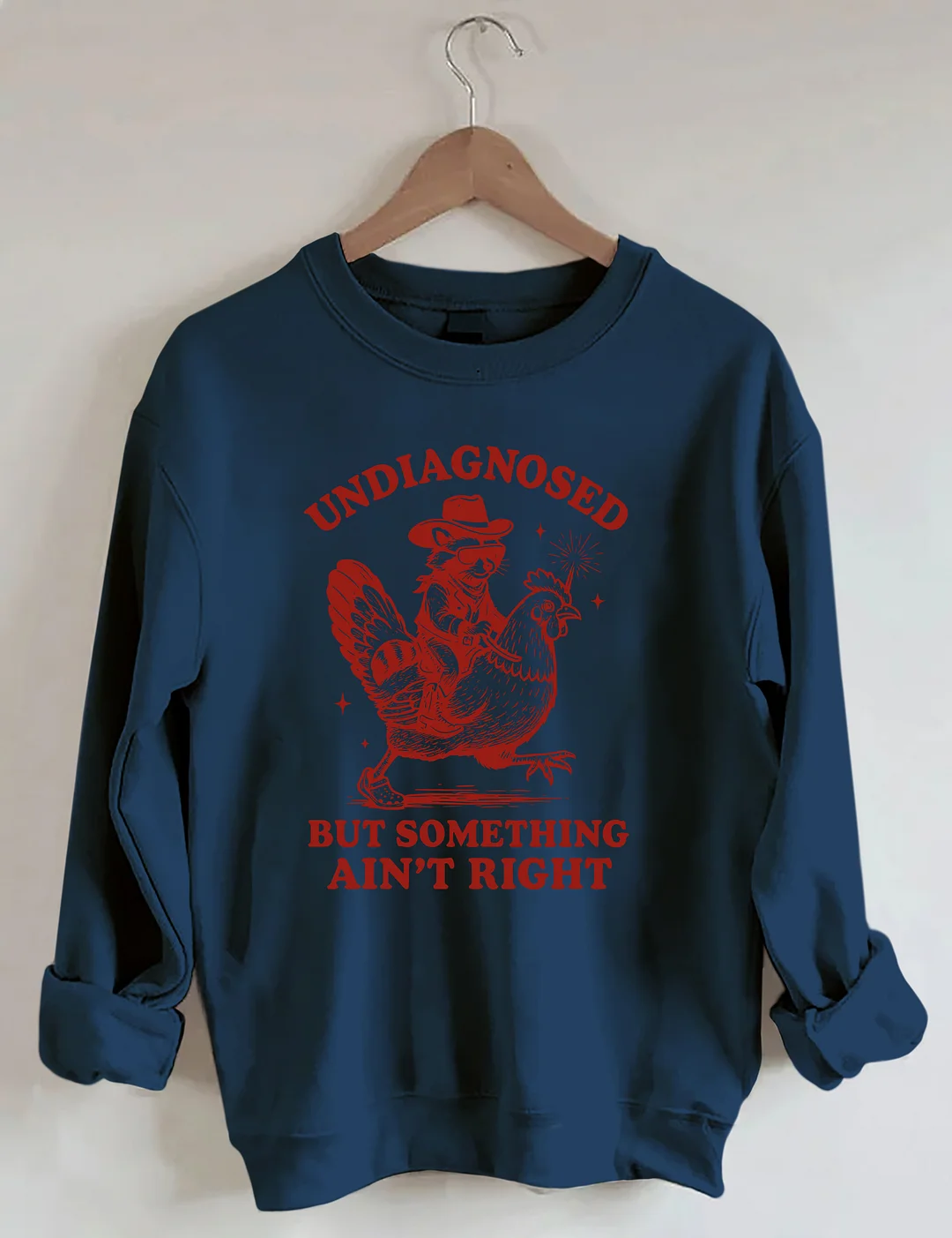 Undiagnosed But Something Ain&rsquo;t Righ Sweatshirt