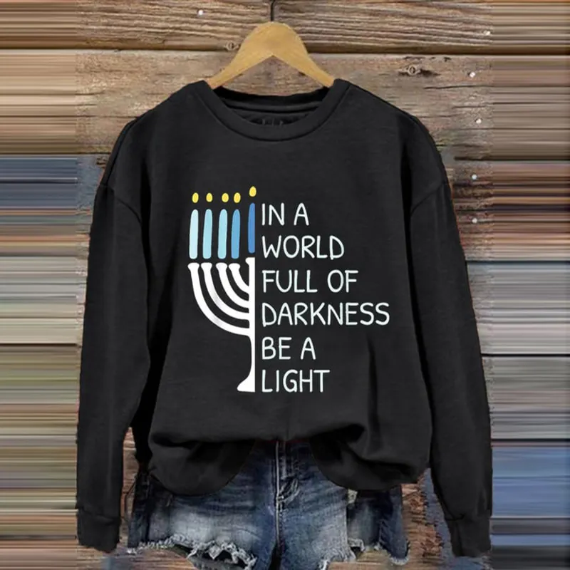 Women's In A Wolrd Full Of Darkness Be A Light Hanukkah Printed Sweatshirt