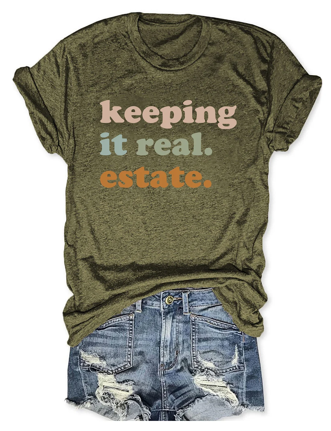 Keeping It Real Estate T-Shirt