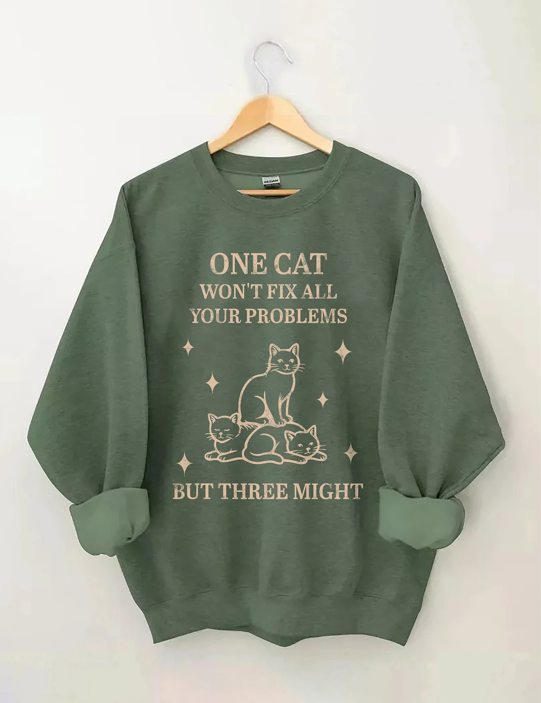 One Cat Won't Fix All Your Problems But Three Might Sweatshirt