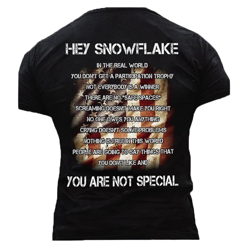 Hey Snowflake You Are Not Special Cotton Short Sleeve T-shirt