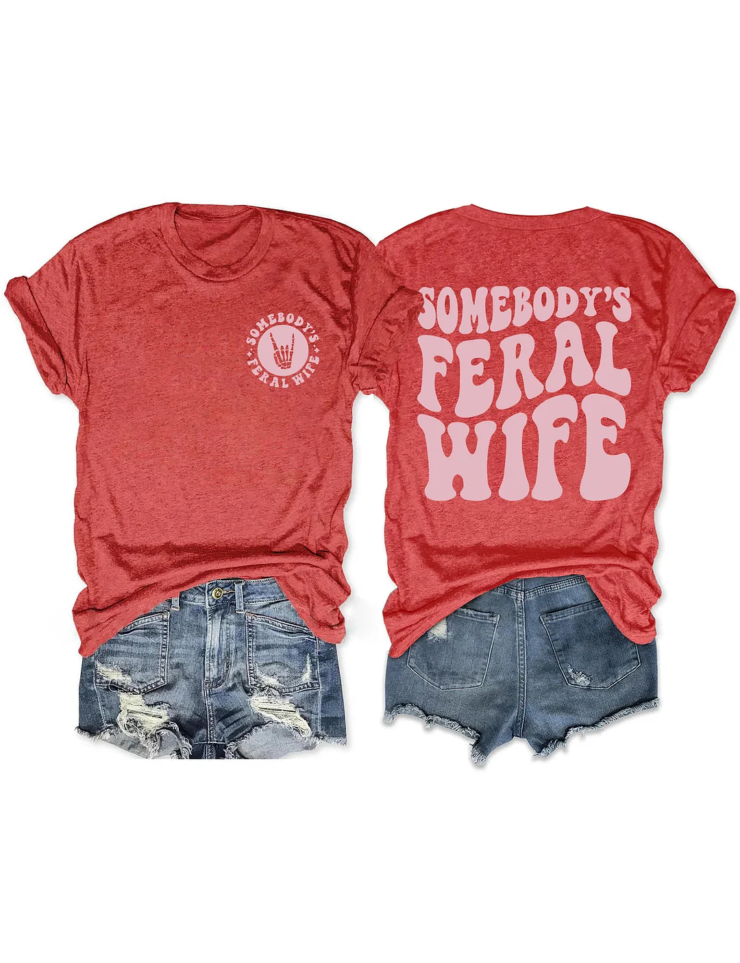 Somebody&rsquo;s Feral Wife T-shirt