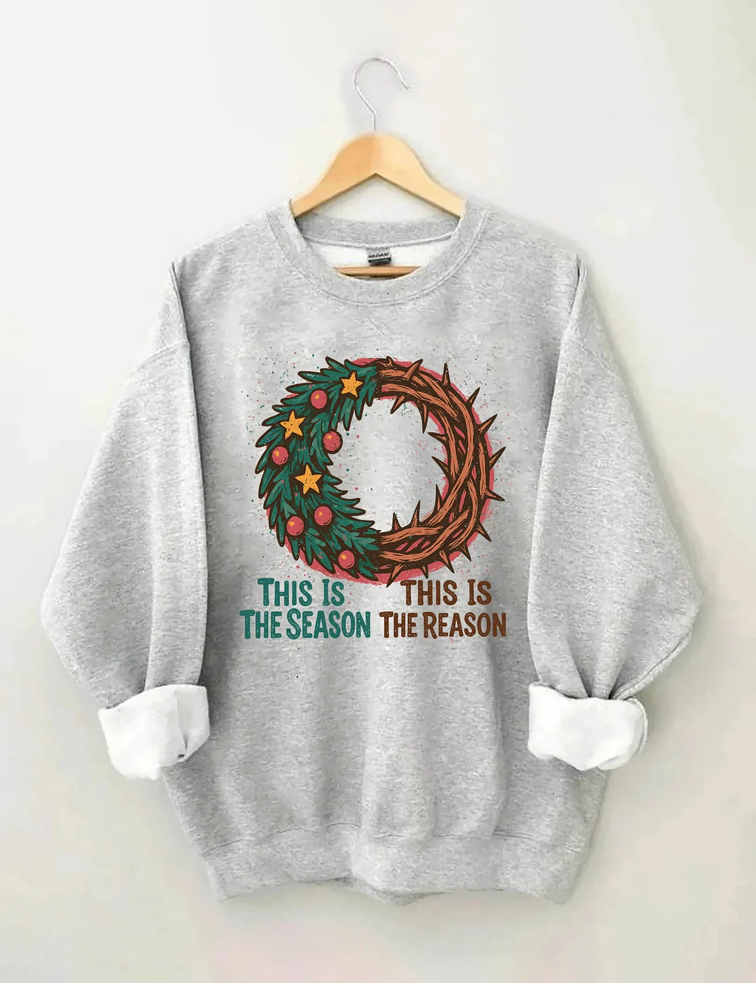 This Is The Season This Is The Reason Sweatshirt