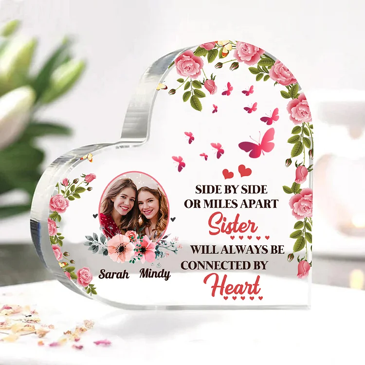 Personalized 1 Photo & 2 Names Acrylic Heart Keepsake Gift for Bestie - Side By Side Or Miles Apart, Sister Will Always Be Connected By Heart