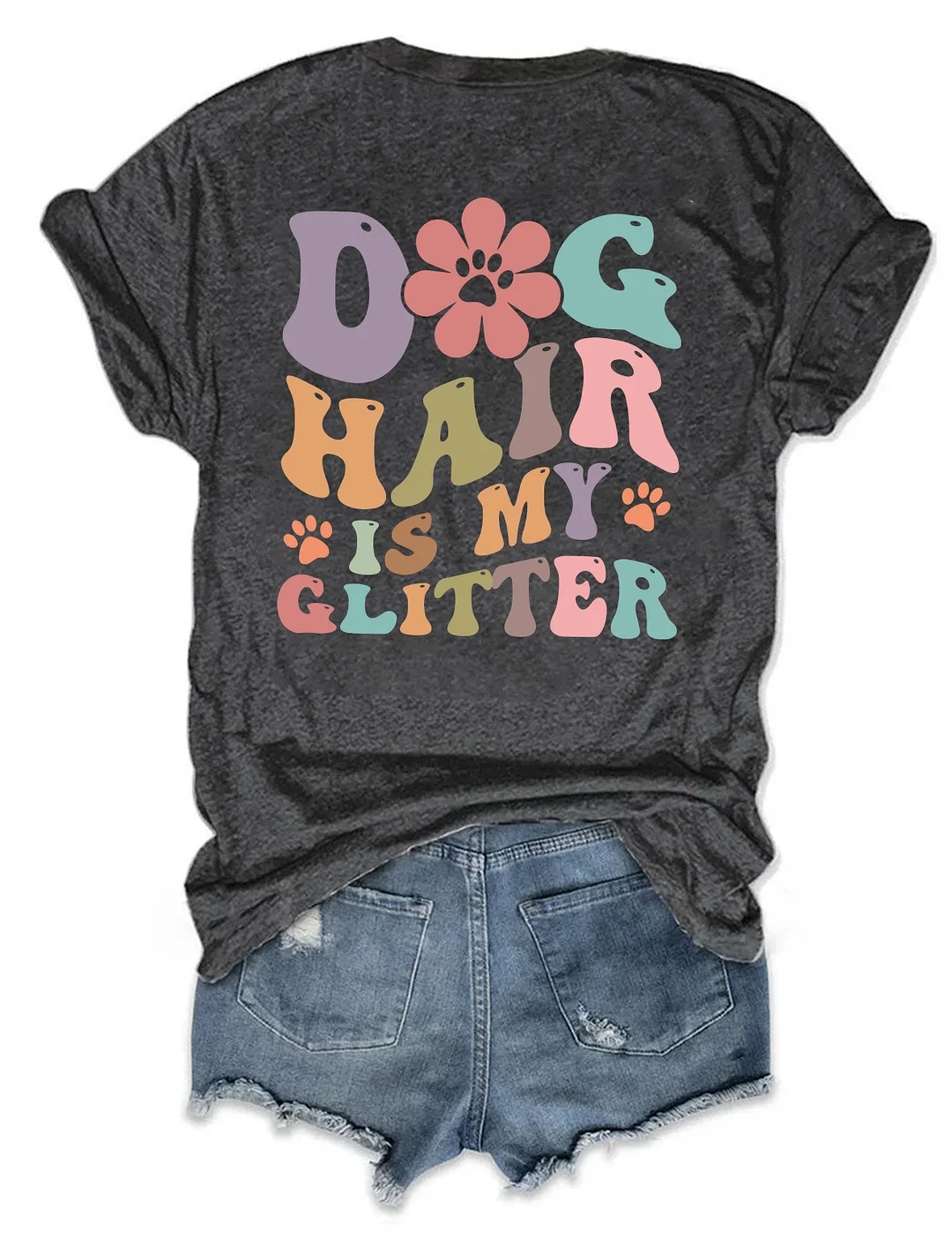 Dog Hair Is My Glitter T-shirt