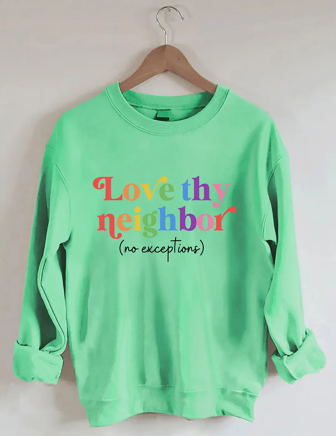 Love Thy Neighbor Sweatshirt