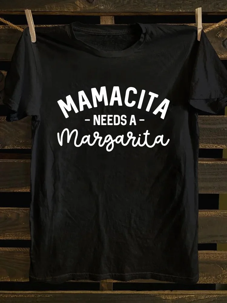 Mamacita Needs A Margarita T-shirt