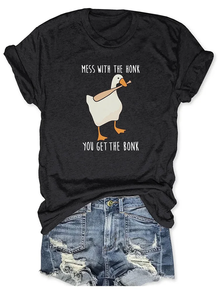 Mess With The Honk You Get The Bonk T-shirt socialshop