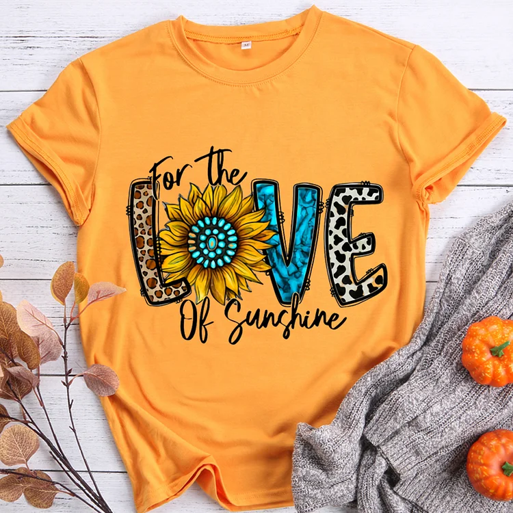 For The Love Of The Sunshine Round Neck T-shirt